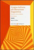 Lingua italiana ed educazione linguistica. Tra storia, ricerca e didattica