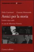 Amici per la storia. Lettere 1942-1966