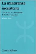 La minoranza inesistente. I berberi e la costruzione dello Stato algerino