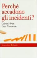 Perché accadono gli incidenti?