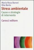 Stress ambientale. Cause e strategie di intervento