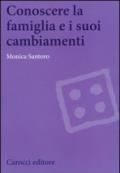 Conoscere la famiglia e i suoi cambiamenti