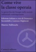 Come vive la classe operaia. La gerarchia dei bisogni nelle società industriali contemporanee