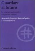 Guardare al futuro. Le strategie assicurative dei giovani italiani