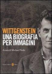 Wittgenstein. Una biografia per immagini