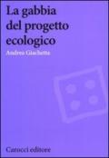 La gabbia del progetto ecologico