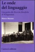 Le onde del linguaggio. Una guida alle «Ricerche filosofiche» di Wittgenstein