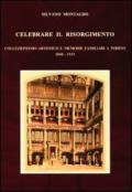 Celebrare il Risorgimento. Collezionismo artistico e memorie familiari a Torino 1848-1915