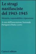 Le stragi nazifasciste del 1943-1945. Memoria, responsabilità e riparazione