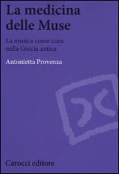 La medicina delle Muse. La musica come cura nella Grecia antica