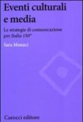 Eventi culturali e media. Le strategie di comunicazione per «Italia 150»