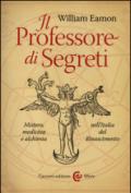 Il Professore di Segreti: Mistero, medicina e alchimia nell’Italia del Rinascimento (Le sfere)