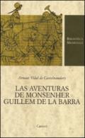 Las aventuras de monsenher Guillem de La Barra. Testo originale a fronte