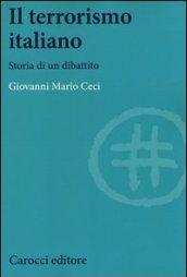 Il terrorismo italiano. Storia di un dibattito