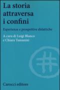 La storia attraversa i confini. Esperienze e prospettive didattiche