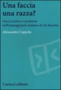 Una faccia una razza? Grecia antica e moderna nell'immaginario italiano di età fascista