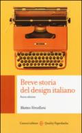 Breve storia del design italiano: Nuova edizione (Quality paperbacks)