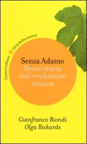 Senza Adamo. Breve storia dell'evoluzione umana