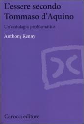 L'essere secondo Tommaso d'Aquino. Un'ontologia problematica