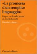 «La promessa d'un semplice linguaggio». Lingua e stile nella poesia di Amelia Rosselli