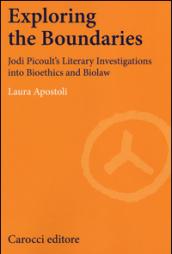 Exploring the boundaries. Jodi Picoult's literary investigations into bioethics and biolaw