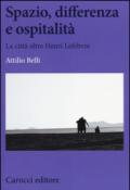 Spazio, differenza e ospitalità. La città oltre Henri Lefebvre