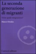 La seconda generazione di migranti. Verso quale integrazione?