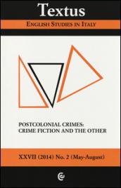 Textus. English studies in Italy (2014). 2.Postcolonial crimes: crime fiction and the other