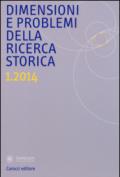 Dimensioni e problemi della ricerca storica. Rivista del Dipartimento di storia, culture, religioni della «Sapienza» Università di Roma (2014)