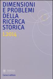 Dimensioni e problemi della ricerca storica. Rivista del Dipartimento di storia, culture, religioni della «Sapienza» Università di Roma (2014)