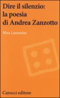 Dire il silenzio: la poesia di Andrea Zanzotto