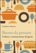 Buono da pensare. Cultura e comunicazione del gusto