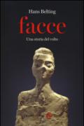 Facce. Una storia del volto