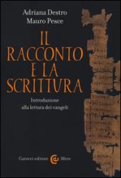 Il racconto e la Scrittura: Introduzione alla lettura dei vangeli (Le sfere)