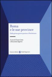 Roma e le sue province. Dalla prima guerra punica a Diocleziano