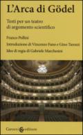 L'arca di Gödel. Testi per un teatro di argomento scientifico