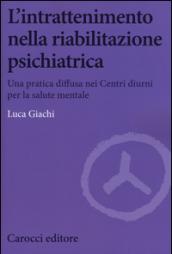 L'intrattenimento nella riabilitazione psichiatrica. Una pratica diffusa nei centri diurni per la salute mentale