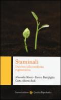 Staminali: Dai cloni alla medicina rigenerativa (Quality paperbacks)