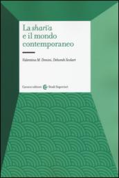 La sharì'a e il mondo contemporaneo. Sistemi giuridici dei paesi islamici