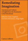 Remediating imagination. Literatures and cultures in English from the Renaissance to the Postcolonial