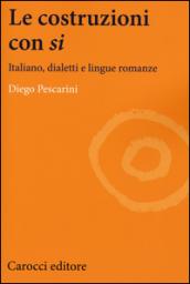 Le costruzioni con «si». Italiano, dialetti e lingue romanze