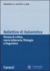 Bollettino di italianistica. Rivista di critica, storia letteraria, filologia e linguistica (2015)