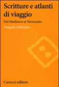 Scritture e atlanti di viaggio. Dal Medioevo al Novecento