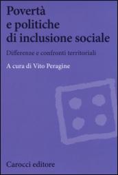 Povertà e politiche di inclusione sociale. Differenze e confronti territoriali