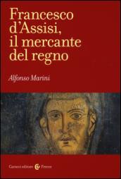 Francesco d'Assisi, il mercante del regno