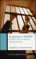 La pena e i diritti: Il carcere nella crisi italiana (Quality paperbacks)