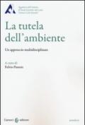 La tutela dell'ambiente. Un approccio multidisciplinare