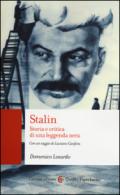 Stalin. Storia e critica di una leggenda nera