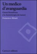 Un medico d'avanguardia. Gianni Bonadonna e la chemioterapia dei tumori