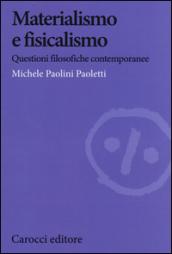 Materialismo e fisicalismo. Questioni filosofiche contemporanee